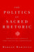 The Politics of Sacred Rhetoric