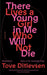 There Lives a Young Girl in Me Who Will Not Die