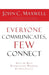 Everyone Communicates Few Connect