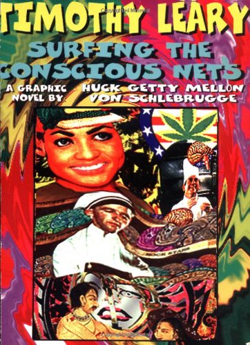 Timothy Leary Surfing The Conscious Nets