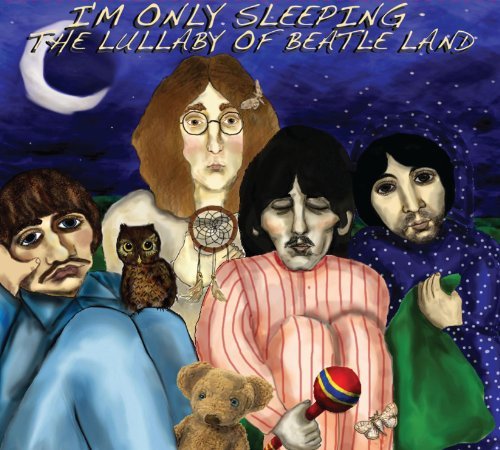 I'm only sleeping