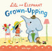 Lili and Elephant: Grown-Upping