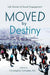 Moved by Destiny