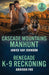 Cascade Mountains Manhunt / Renegade K-9 Reckoning