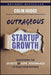 Outrageous Startup Growth