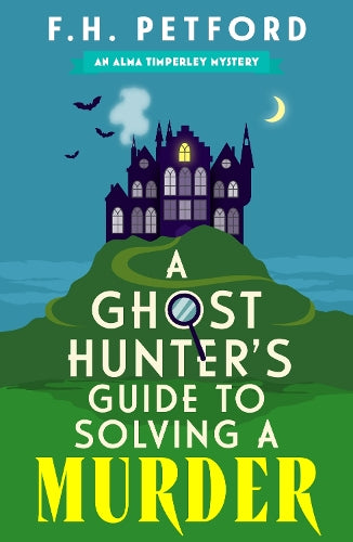 A Ghost Hunter's Guide to Solving a Murder