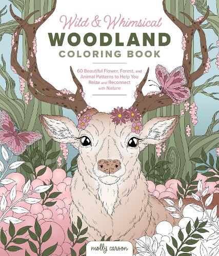 Wild & Whimsical Woodland Coloring Book