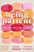 Being Patient