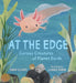 At the Edge: Curious Creatures of Planet Earth