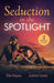 Seduction In The Spotlight