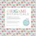 Origami Botanicals Kit