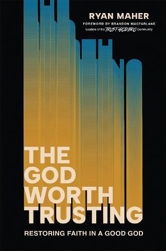 The God Worth Trusting