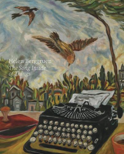 Helen Berggruen: The Song Inside of Things