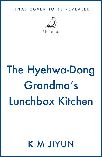 The Hyehwa-Dong Grandma’s Lunchbox Kitchen