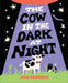 The Cow in the Dark at Night