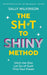 The Sh*t to Shiny Method