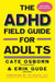 The ADHD Field Guide for Adults