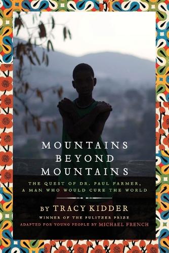 Mountains Beyond Mountains (Adapted for Young People)