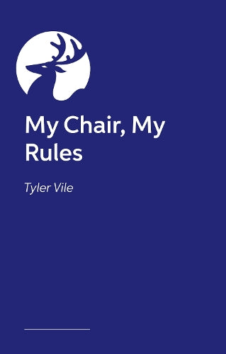 My Chair, My Rules