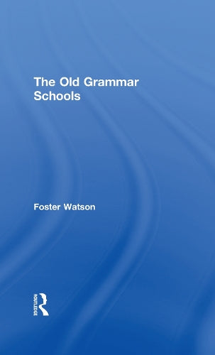 The Old Grammar Schools
