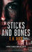 Sticks and Bones