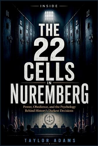 Inside the 22 Cells in Nuremberg