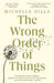 The Wrong Order of Things