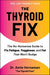 The Thyroid Fix