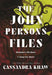 The John Persons Files