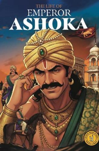 The Life of Emperor Ashoka