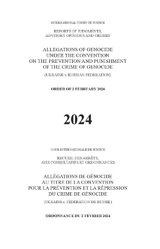 Allegations of Genocide Under the Convention on the Prevention and Punishment of the Crime of Genocide (Ukraine V. Russian Federation)