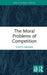 The Moral Problems of Competition