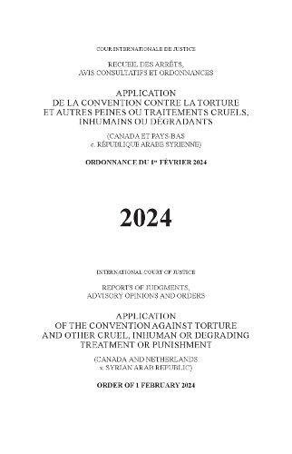 Application of the Convention Against Torture and Other Cruel, Inhuman or Degrading Treatment or Punishment (Canada and the Netherlands V. Syrian Arab Republic)
