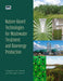Nature-Based Technologies for Wastewater Treatment and Bioenergy Production