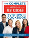The Complete America’s Test Kitchen TV Show Cookbook 2001–2027