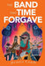The Band That Time Forgave