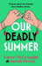 Our Deadly Summer