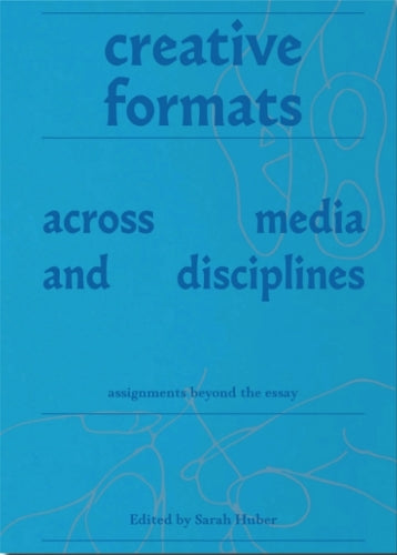 Creative Formats Across Media and Disciplines