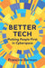 Better Tech