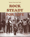 Rock Steady for Life