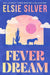 Fever Dream