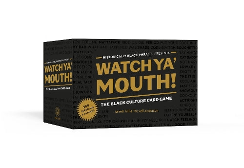 Watch Ya' Mouth!