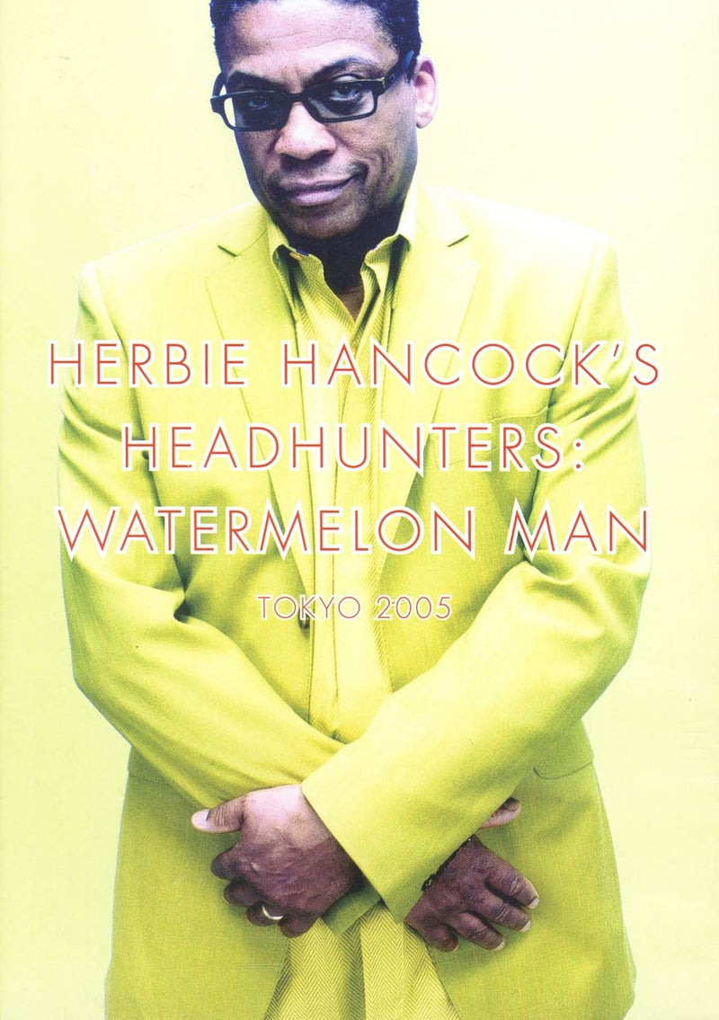 Watermelon Man, Tokyo 2005