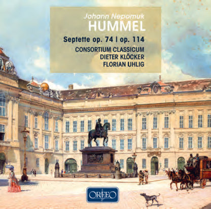 Johann Nepomuk Hummel: Septette, Op. 74 & Op. 114
