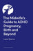 The Midwife's Guide to ADHD Pregnancy, Birth and Beyond
