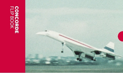 The Concorde: Flip Book