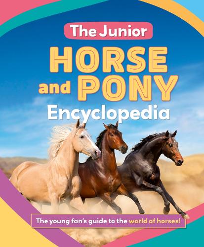 The Junior Horse and Pony Encyclopedia