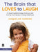 The Brain that Loves to Laugh