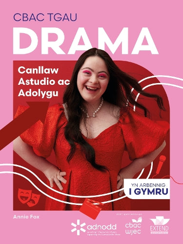 CBAC TGAU Drama: Canllaw Astudio ac Adolygu