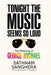 Tonight the Music Seems So Loud